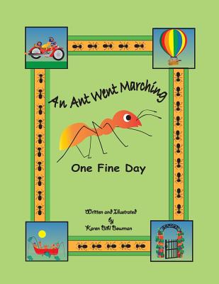 An Ant Went Marching One Fine Day - Bowman, Karen Bihl