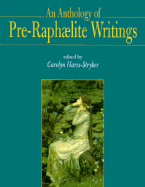 An Anthology of Pre-Raphaelite Writings
