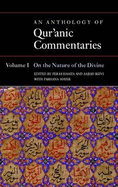 An Anthology of Qur'anic Commentaries: Volume 1: On the Nature of the Divine