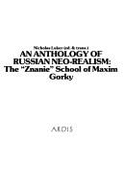 An Anthology of Russian Neo-Realism: The "Znanie" School of Maxim Gorky - Luker, Nicholas (Editor)