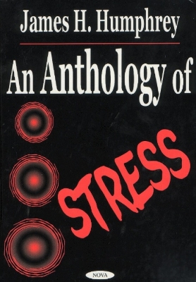 An Anthology of Stress - Humphrey, James H