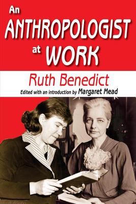 An Anthropologist at Work - Ruth, Benedict (Editor), and Margaret, Mead (Editor)