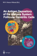 An Antigen Depository of the Immune System: Follicular Dendritic Cells