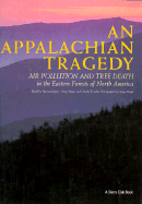 An Appalachian Tragedy: Air Pollution and Tree Death in the Eastern Forest of North America - Ayers, Harvard (Editor), and Hager, Jenny (Photographer), and Little, Charles E, Professor (Editor)