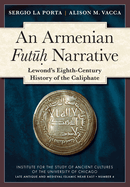 An Armenian Futuh Narrative: Lewond's Eighth-Century History of the Caliphate