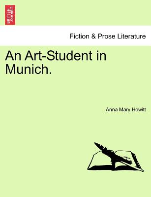 An Art-Student in Munich. - Howitt, Anna Mary