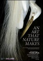 An Art That Nature Makes: The Work of Rosamond Purcell - Molly Bernstein
