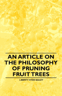 An Article on the Philosophy of Pruning Fruit Trees