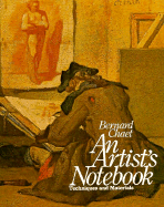 An Artist's Notebook: Techniques and Materials - Chaet, Bernard