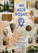 An Asor Mosaic - Seger, Joe D (Editor)