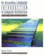 An Assembly Language Introduction to Computer Architecture: Using the Intel Pentium - Miller, Karen