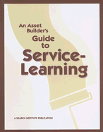 An Asset Builder's Guide to Service-Learning