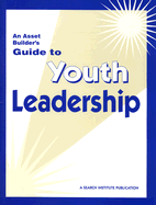 An Asset Builder's Guide to Youth Leadership