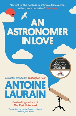 An Astronomer in Love - Laurain, Antoine, and Lalaurie, Louise Rogers (Translated by), and Jones, Megan (Translated by)