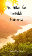 An Atlas for Invisible Horizons