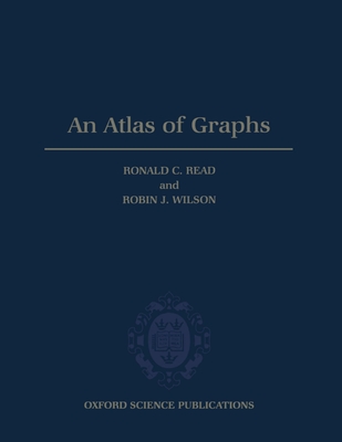 An Atlas of Graphs - Read, Ronald C, and Wilson, Robin J