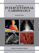 An Atlas of Investigation and Therapy: Interventional Cardiology - Meier, Bernhard, M.D