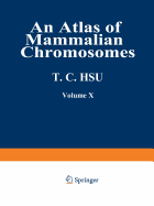 An Atlas of Mammalian Chromosomes: Volume 10