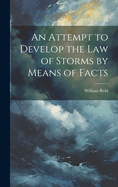 An Attempt to Develop the Law of Storms by Means of Facts