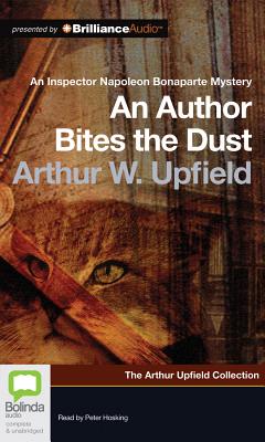 An Author Bites the Dust - Upfield, Arthur W, and Hosking, Peter (Read by)
