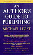 An Author's Guide to Publishing - Legat, Michael