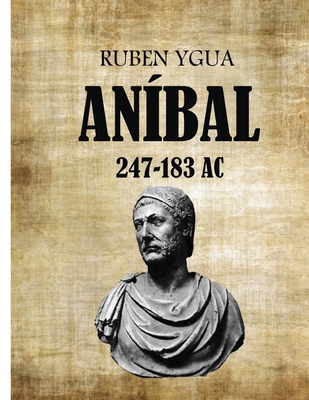 An?bal: 247-183 Ac. - Ygua, Ruben