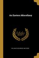 An Eastern Miscellany