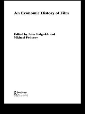 An Economic History of Film - Pokorny, Michael (Editor), and Sedgwick, John (Editor)