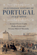 An Economic History of Portugal, 1143-2010