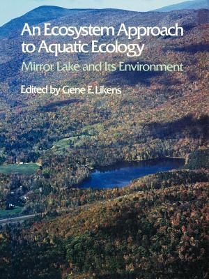 An Ecosystem Approach to Aquatic Ecology - Likens, Gene E (Editor)