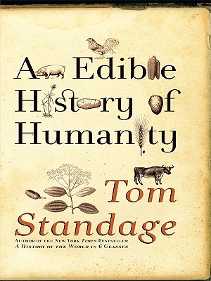 An Edible History of Humanity - Standage, Tom