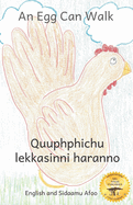 An Egg Can Walk: The Wisdom of Patience and Chickens in Sidaamu Afoo and English
