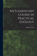 An Elementary Course in Practical Zology [microform]