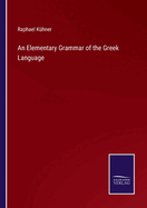 An Elementary Grammar of the Greek Language