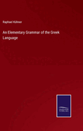 An Elementary Grammar of the Greek Language