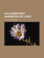 An Elementary Handbook of Logic