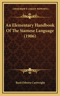 An Elementary Handbook of the Siamese Language (1906)