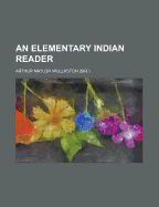 An Elementary Indian Reader - Wollaston, Arthur Naylor, Sir