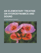An Elementary Treatise on Hydrodynamics and Sound