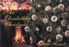 An Elizabethan Christmas: The Fourth Title in the Elizabethan Needlework Series and the Second by Sheila Marchak - Marshall, Sheila