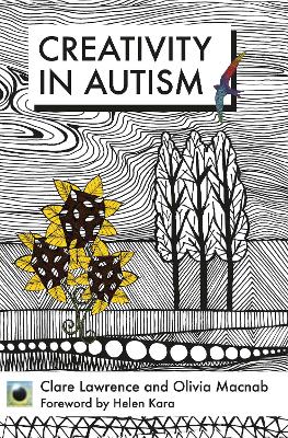 An Emerald Guide To Creativity in Autism: First Edition - Lawrence, Clare