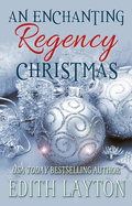 An Enchanting Regency Christmas: Four Holiday Novellas