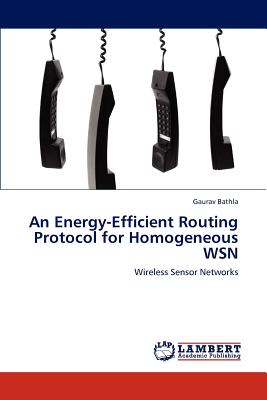An Energy-Efficient Routing Protocol for Homogeneous WSN - Bathla, Gaurav