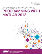 An Engineer's Introduction to Programming with MATLAB 2018
