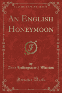 An English Honeymoon (Classic Reprint)