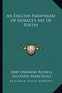 An English Paraphrase Of Horace's Art Of Poetry