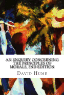 An Enquiry Concerning the Principles of Morals, 2nd Edition