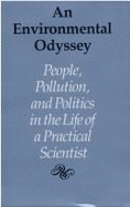An Environmental Odyssey: People, Pollution, and Politics in the Life of a Practical Scientist - Estate of Merril Eisenbud