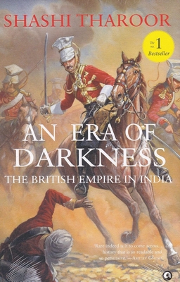 An Era of Darkness: The British Empire in India - Tharoor, Shashi