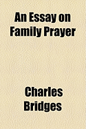 An Essay on Family Prayer